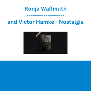 Ronja Waßmuth and Victor Hamke - Nostalgia