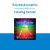 Sacred Acoustics - Healing Center