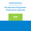 Salad Seminar - The Secrets of Hypnosis - Ericksonian Hypnosis