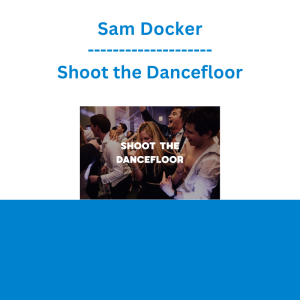 Sam Docker - Shoot the Dancefloor