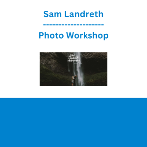 Sam Landreth - Photo Workshop