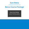 Sam Matla - Bonus Course Package