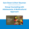 Sam Steen & Sheri Bauman - Group Counseling with Adolescents: A Multicultural Approach