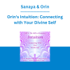 Sanaya & Orin - Orin's Intuition: Connecting with Your Divine Self