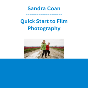 Sandra Coan - Quick Start to Film Photography