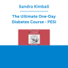 Sandra Kimball - The Ultimate One-Day Diabetes Course: Managing Diabetes: Improving Patient Outcomes - PESI