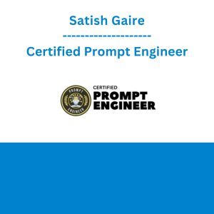 Satish Gaire - Certified Prompt Engineer