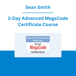 Sean Smith - 2-Day Advanced MegaCode Certificate Course