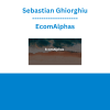 Sebastian Ghiorghiu - EcomAlphas