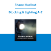 Shane Hurlbut - Blocking & Lighting A-Z