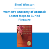 Sheri Winston - Women's Anatomy of Arousal: Secret Maps to Buried Pleasure