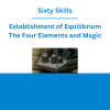Sixty Skills - Establishment of Equilibrium The Four Elements and Magic