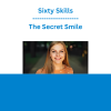 Sixty Skills - The Secret Smile