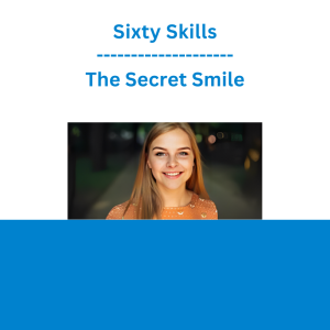 Sixty Skills - The Secret Smile