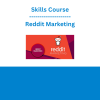 Skills Course - Reddit Marketing