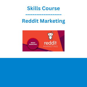 Skills Course - Reddit Marketing