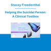 Stacey Freedenthal - Helping the Suicidal Person: A Clinical Toolbox