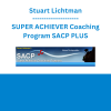 Stuart Lichtman - SUPER ACHIEVER Coaching Program SACP PLUS