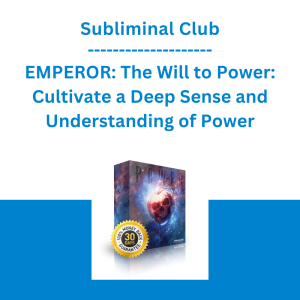 Subliminal Club - EMPEROR: The Will to Power: Cultivate a Deep Sense and Understanding of Power