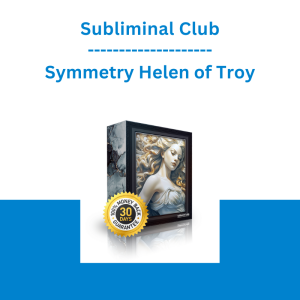 Subliminal Club - Symmetry Helen of Troy: Subliminal Physical Shifting to Sculpt the Perfect Body for Women