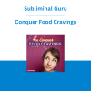 Subliminal Guru - Conquer Food Cravings