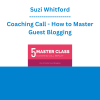 Suzi Whitford - Coaching Call - How to Master Guest Blogging