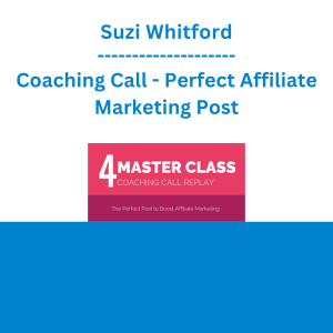 Suzi Whitford - Coaching Call - Perfect Affiliate Marketing Post