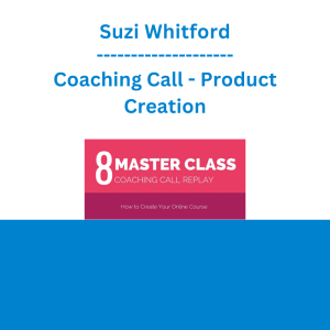 Suzi Whitford - Coaching Call - Product Creation