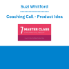 Suzi Whitford - Coaching Call - Product Idea