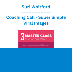 Suzi Whitford - Coaching Call - Super Simple Viral Images