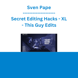 Sven Pape - Secret Editing Hacks - XL - This Guy Edits