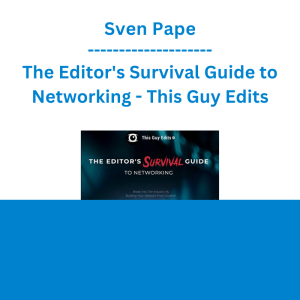 Sven Pape - The Editor's Survival Guide to Networking - This Guy Edits
