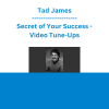 Tad James - Secret of Your Success - Video Tune-Ups