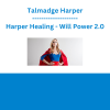 Talmadge Harper - Harper Healing - Will Power 2.0