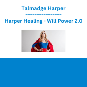 Talmadge Harper - Harper Healing - Will Power 2.0