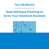 Tara McMullin - Goal-Setting & Planning to Grow Your Standout Business
