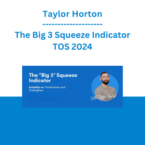Taylor Horton - The Big 3 Squeeze Indicator TOS 2024