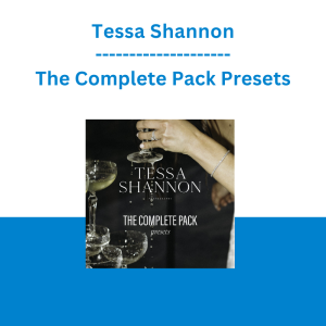 Tessa Shannon - The Complete Pack Presets