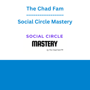 The Chad Fam - Social Circle Mastery