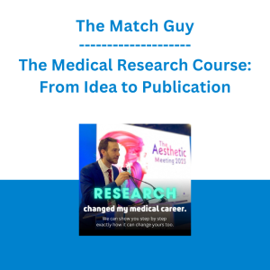 The Match Guy - The Medical Research Course: From Idea to Publication