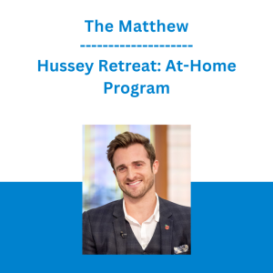 The Matthew Hussey Retreat: At-Home Program