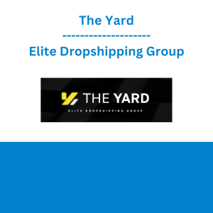 The Yard - Elite Dropshipping Group