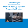 Thibaut Souyris - The Cold Message System + Prospecting Tracker