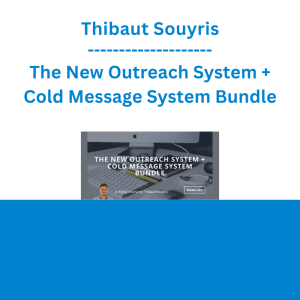 Thibaut Souyris - The New Outreach System + Cold Message System Bundle