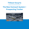 Thibaut Souyris - The New Outreach System + Prospecting Tracker