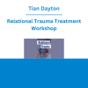 Tian Dayton - Relational Trauma Treatment Workshop: Processing Deep Childhood Wounds with Psychodrama and Experiential Interventions