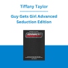 Tiffany Taylor - Guy Gets Girl Advanced Seduction Edition