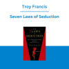 Troy Francis - Seven Laws of Seduction