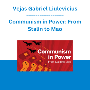 Vejas Gabriel Liulevicius - Communism in Power: From Stalin to Mao