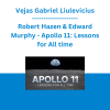 Vejas Gabriel Liulevicius, Robert Hazen & Edward Murphy - Apollo 11: Lessons for All time